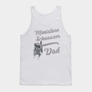 Miniature Schnauzer Dad! Especially for Mini Schnauzer Lovers! Tank Top